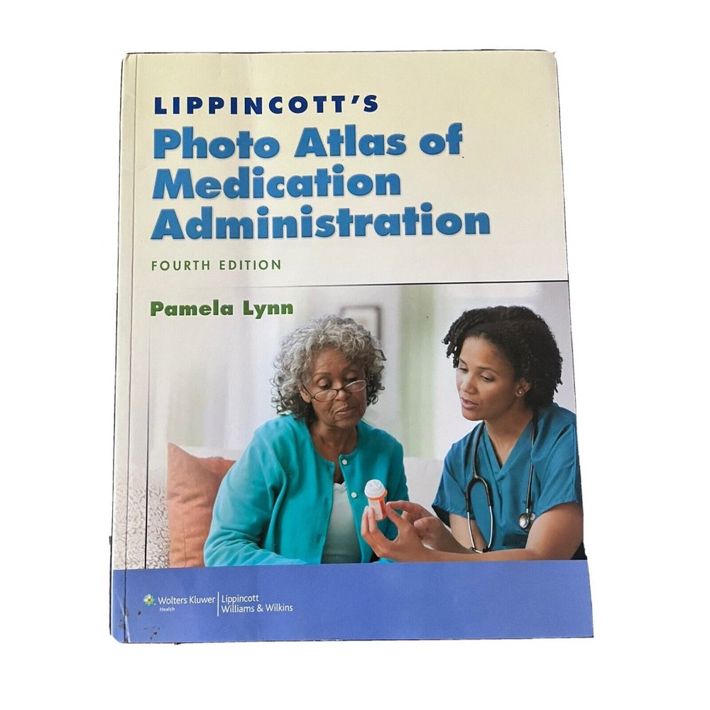 Lippincott's Photo Atlas of Medication Administration by Pamela Lynn (2010,...